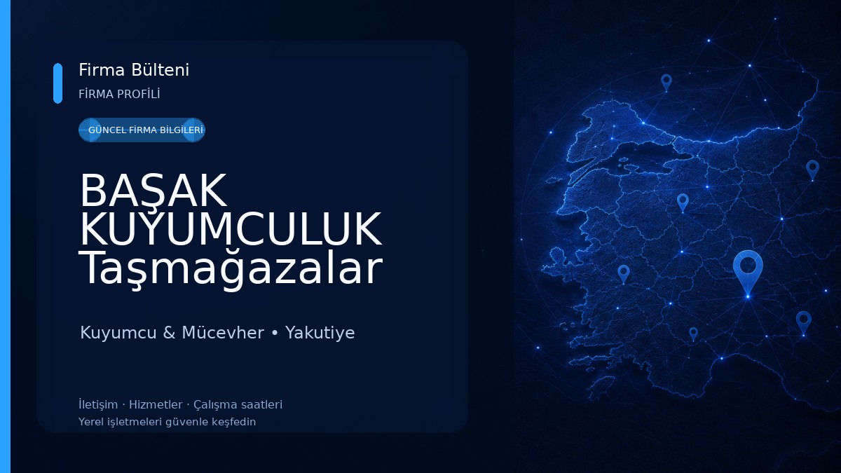 BAŞAK KUYUMCULUK Taşmağazalar Kuyumcu & Mücevher