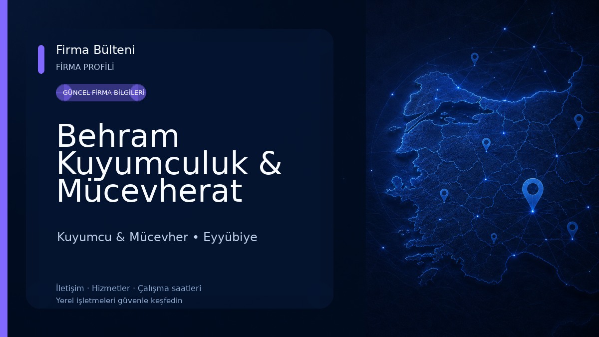 Behram Kuyumculuk & Mücevherat Kuyumcu & Mücevher