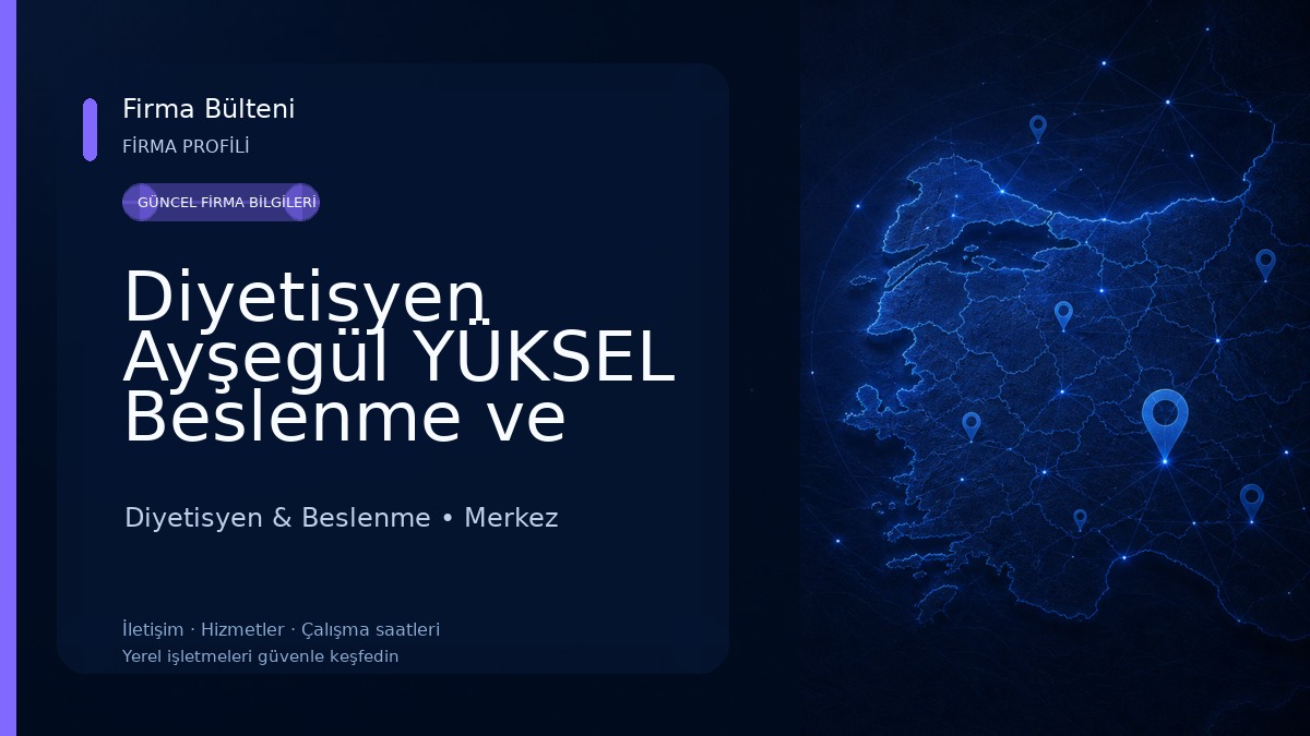 Diyetisyen Ayşegül YÜKSEL Beslenme ve Diyet Merkezi Diyetisyen & Beslenme