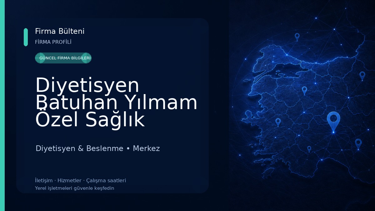 Diyetisyen Batuhan Yılmam Özel Sağlık Meslek Hizmet Birimi 
