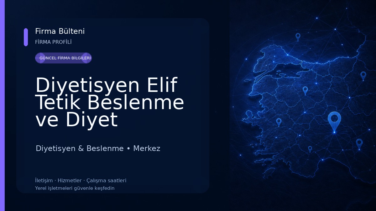 Diyetisyen Elif Tetik Beslenme ve Diyet Danışmanlık Merkezi 