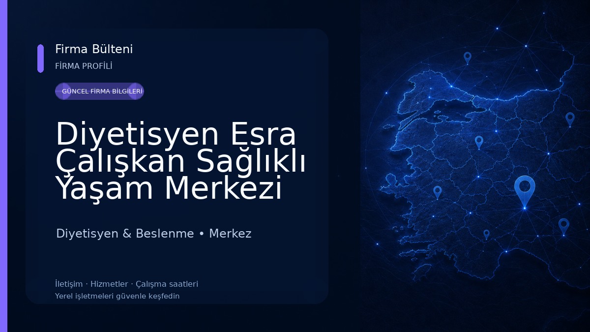 Diyetisyen Esra Çalışkan Sağlıklı Yaşam Merkezi ve Diyet Mutfak Diyetisyen & Beslenme