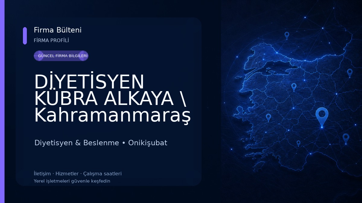 DİYETİSYEN KÜBRA ALKAYA \ Kahramanmaraş Diyetisyen Diyetisyen & Beslenme