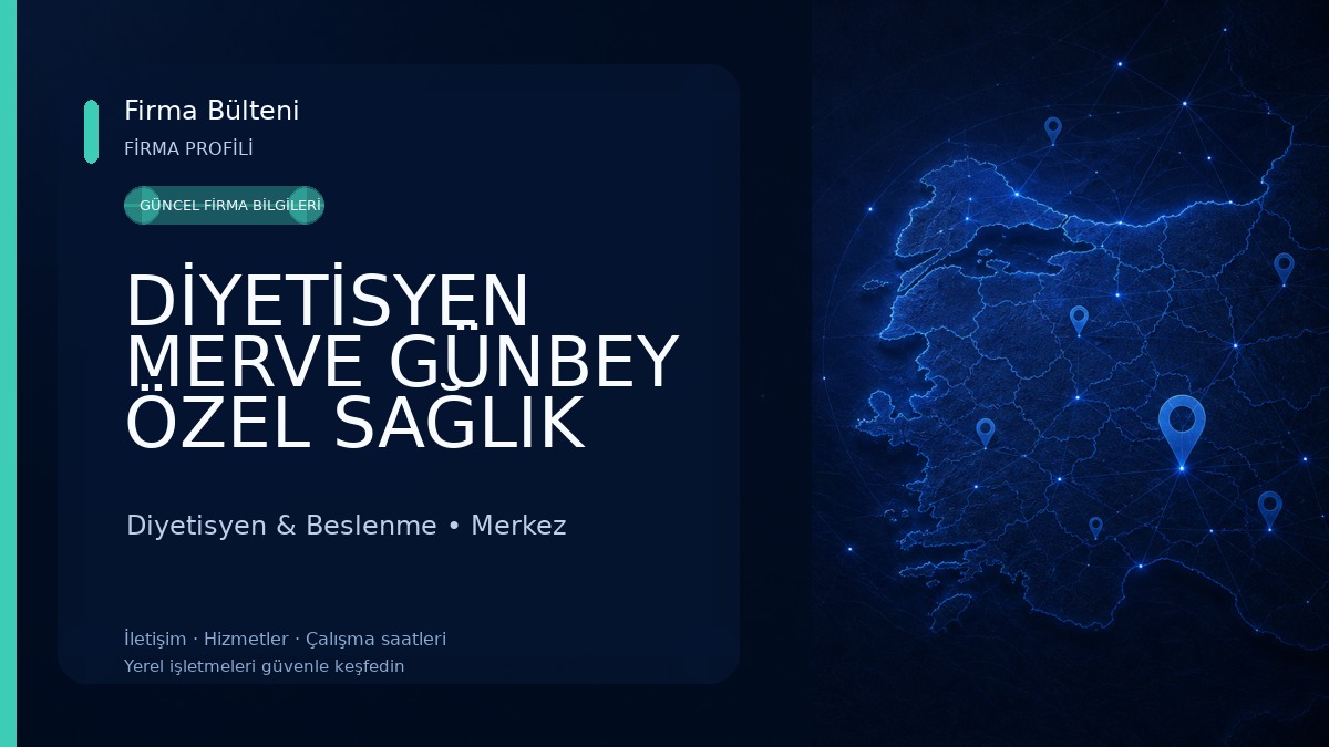 DİYETİSYEN MERVE GÜNBEY ÖZEL SAĞLIK HİZMET BİRİMİ