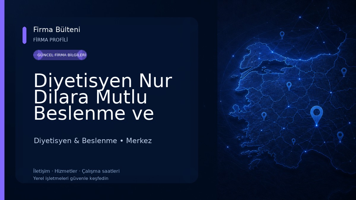 Diyetisyen Nur Dilara Mutlu Beslenme ve Diyet Danışmanlığı Merkezi 
