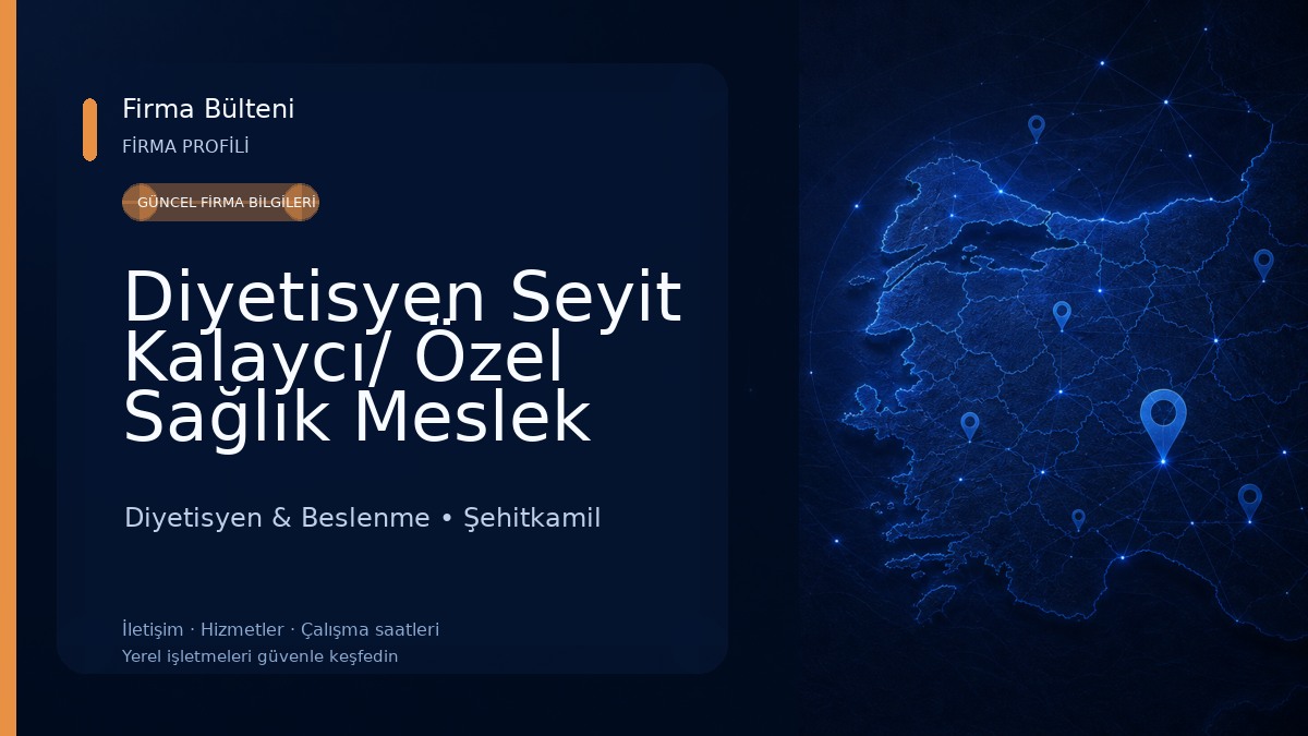 Diyetisyen Seyit Kalaycı/ Özel Sağlık Meslek Hizmet Birimi Diyetisyen & Beslenme