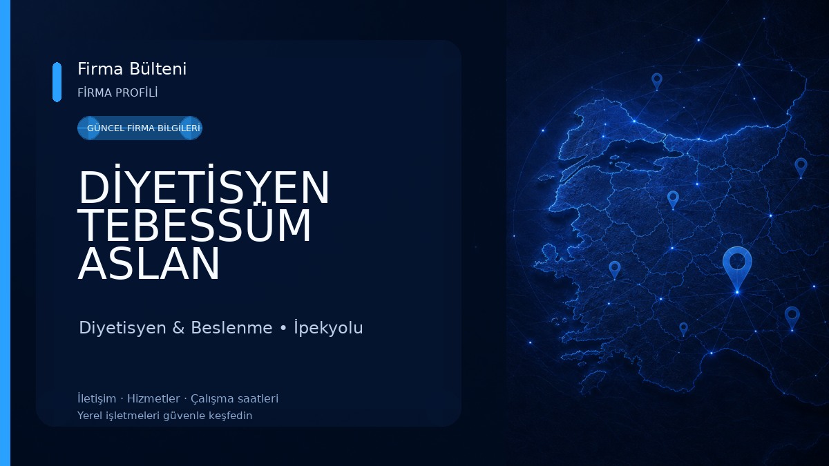 DİYETİSYEN TEBESSÜM ASLAN BESLENME VE DANIŞMANLIK MERKEZİ Diyetisyen & Beslenme