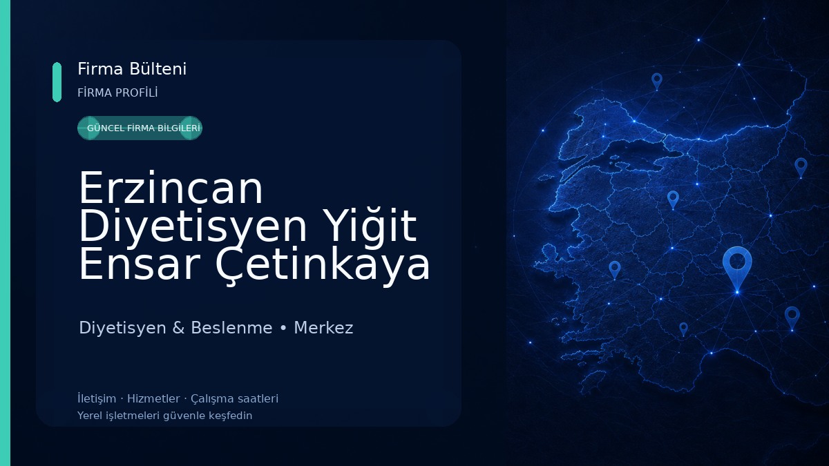Erzincan Diyetisyen Yiğit Ensar Çetinkaya Sağlıklı Yaşam Kliniği Diyetisyen & Beslenme