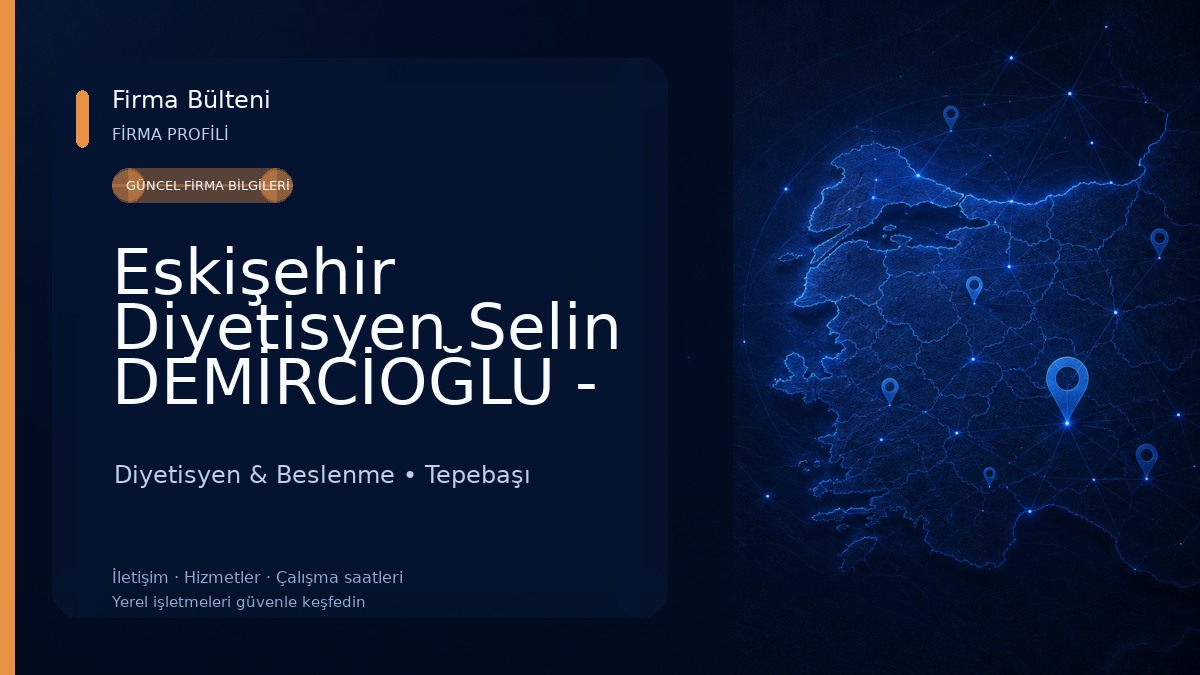 Eskişehir Diyetisyen Selin DEMİRCİOĞLU - Diyet Danışmanlığı Merkezi Diyetisyen & Beslenme