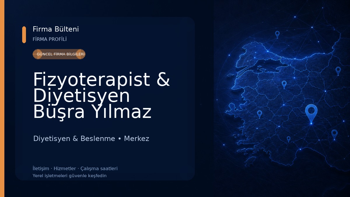 Fizyoterapist & Diyetisyen Büşra Yılmaz Özel Sağlık Meslek Hizmet Birimi 