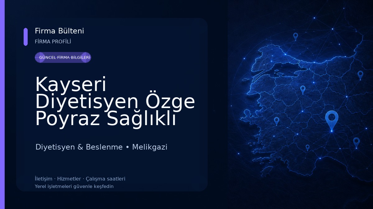 Kayseri Diyetisyen Özge Poyraz Sağlıklı Yaşam Danışmanlık Merkezi Diyetisyen & Beslenme