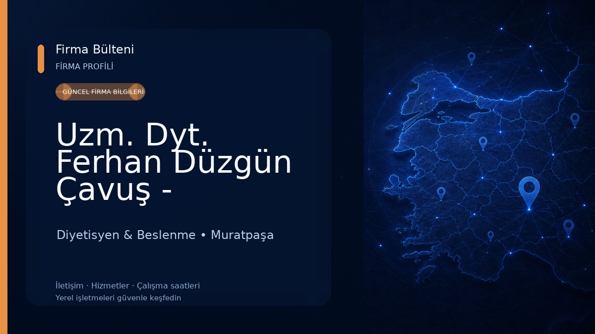 Uzm. Dyt. Ferhan Düzgün Çavuş - Beslenme ve Diyet Danışmanlığı Diyetisyen & Beslenme