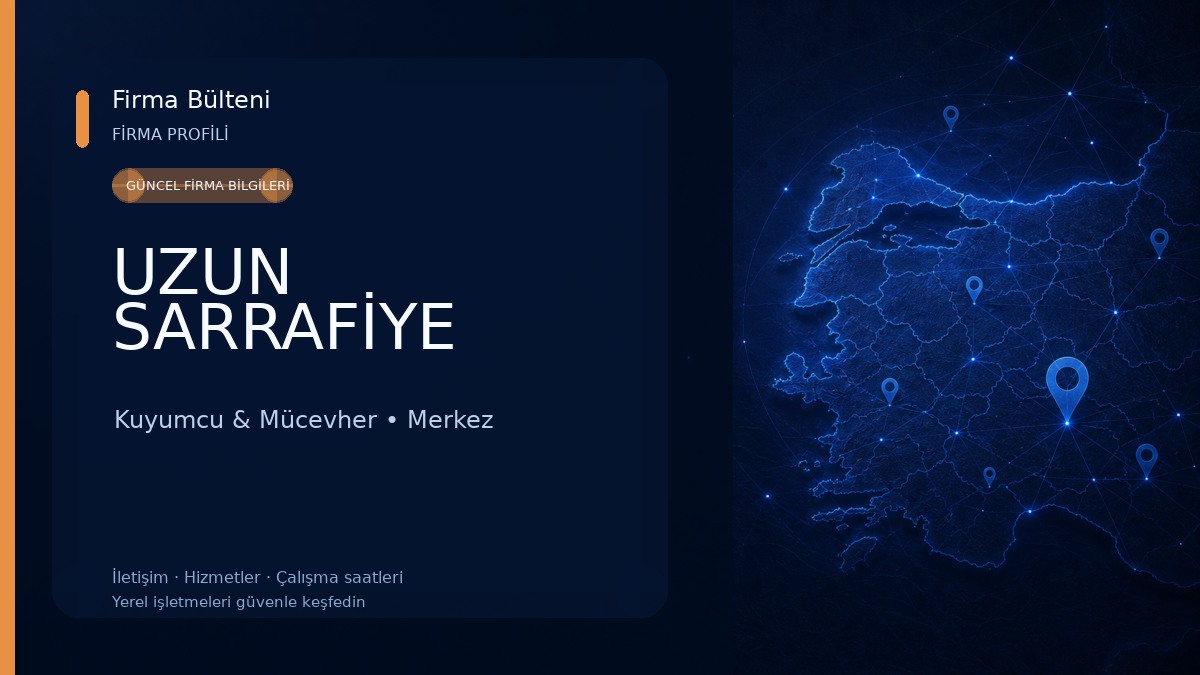 UZUN SARRAFİYE Kuyumcu & Mücevher